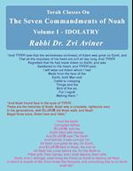 The Seven Commandments of Noah. Volume I - IDOLATRY 