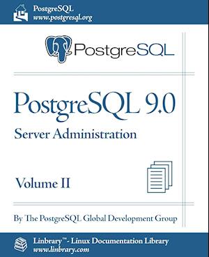 PostgreSQL 9.0 Official Documentation - Volume II. Server Administration