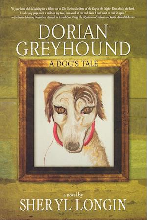 Dorian Greyhound - A Dog's Tale