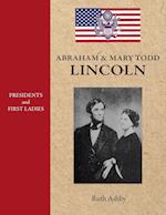 Presidents & First Ladies-Abraham & Mary Todd Lincoln