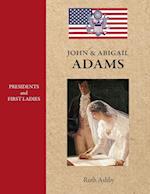 Presidents & First Ladies-John & Abigail Adams