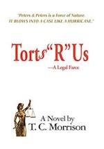 Torts "R" Us - A Legal Farce 