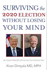 Surviving the 2020 Election Without Losing Your Mind