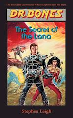 Dr. Bones, The Secret of the Lona: A HERO IS BORN! 