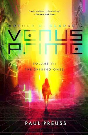 Arthur C. Clarke's Venus Prime 6-The Shining Ones