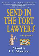 Send In The Tort Lawyer$-A Legal Farce 