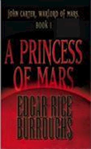 A Princess of Mars, John Carter, Warlord of Mars, Book 1