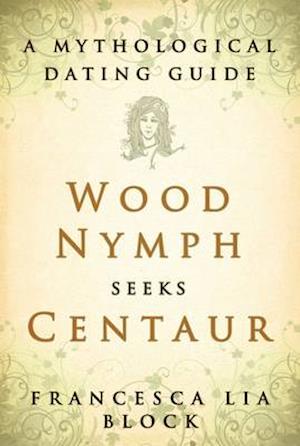 Wood Nymph Seeks Centaur