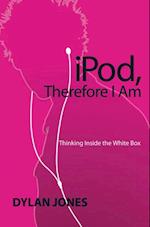 IPOD, Therefore I Am
