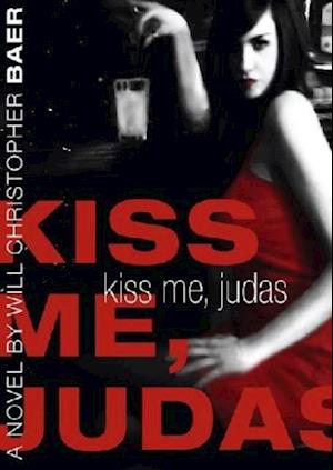 Kiss Me, Judas