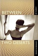 Between Two Deserts