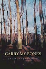 Carry my Bones