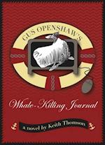 Gus Openshaws Whale Killing Journal