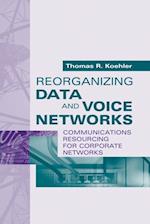 Reorganizing Data and Voice Networks