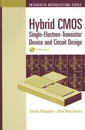 Hybrid CMOS Single-Electron-Transistor Device and Circuit Design [With CDROM]