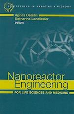 Nanoreactor Engineering for Life Sciences and Medicine