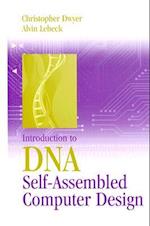 Introduction to DNA Self-Assembled Computer Design
