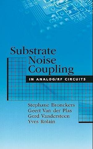 Substrate Noise Coupling in Analog/RF Circuits