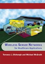 Wireless Sensor Networks for Healthcare Applications