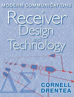 Modern Communications Receiver Design a