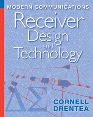 Modern Communications Receiver Design and Technology