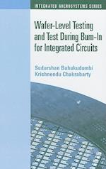 Wafer-Level Testing and Test During Burn-In for Integrated Circuits