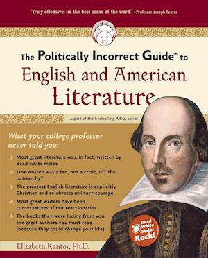 The Politically Incorrect Guide to English and American Literature