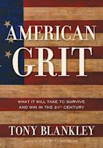 American Grit : What It Will Take to Survive and Win in the 21st Century