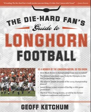 Die-Hard Fan's Guide to Longhorn Football