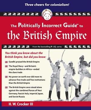 Politically Incorrect Guide to the British Empire