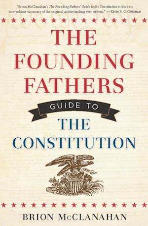 Founding Fathers Guide to the Constitution