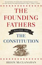 Founding Fathers Guide to the Constitution