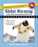 The Politically Incorrect Guide to Global Warming and Environmentalism