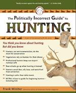 The Politically Incorrect Guide to Hunting