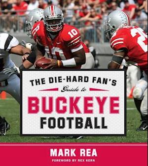 The Die-Hard Fan's Guide to Buckeye Football