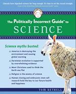 Politically Incorrect Guide to Science