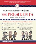 Politically Incorrect Guide to the Presidents