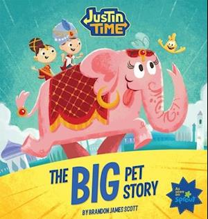 Justin Time: The Big Pet Story