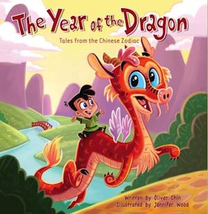 The Year of the Dragon : Tales from the Chinese Zodiac