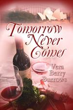 Tomorrow Never Comes