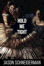 Hold Me Tight