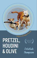Pretzel, Houdini, & Olive