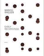 Marco Breuer: Early Recordings