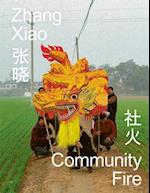 Zhang Xiao: Community Fire