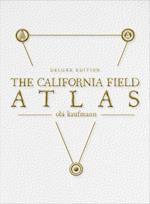 The California Field Atlas : Deluxe Edition 