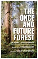 The Once and Future Forest : California's Iconic Redwoods 