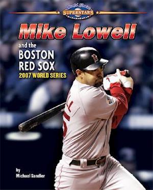 Mike Lowell and the Boston Red Sox