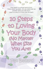 10 Steps to Loving Your Body (No Matter What Size You Are)