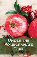Under the Pomegranate Tree