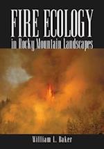 Fire Ecology in Rocky Mountain Landscapes